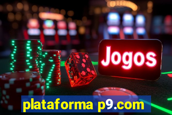 plataforma p9.com