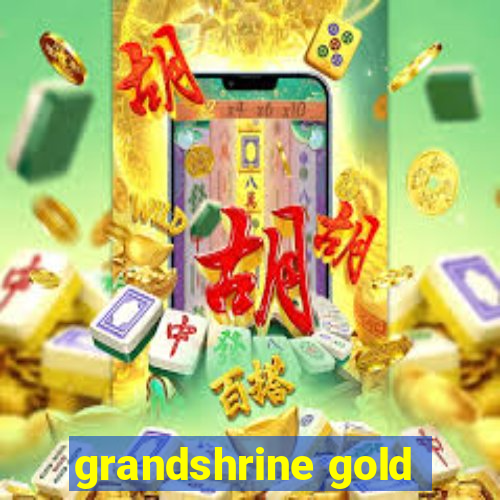 grandshrine gold