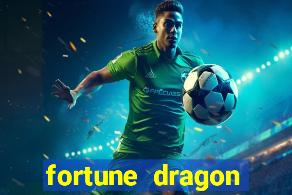 fortune dragon melhor horario