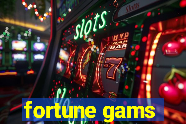 fortune gams