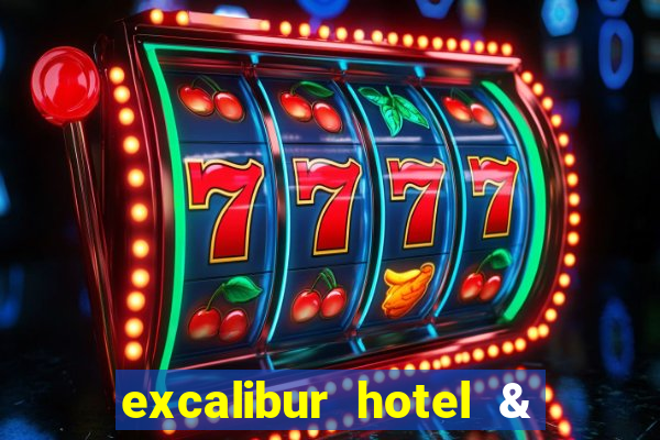 excalibur hotel & casino las vegas