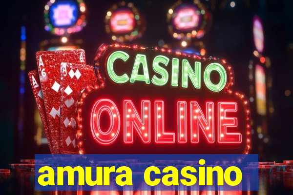 amura casino