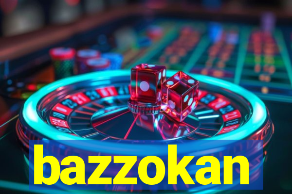 bazzokan