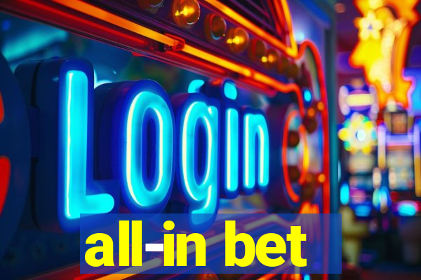 all-in bet