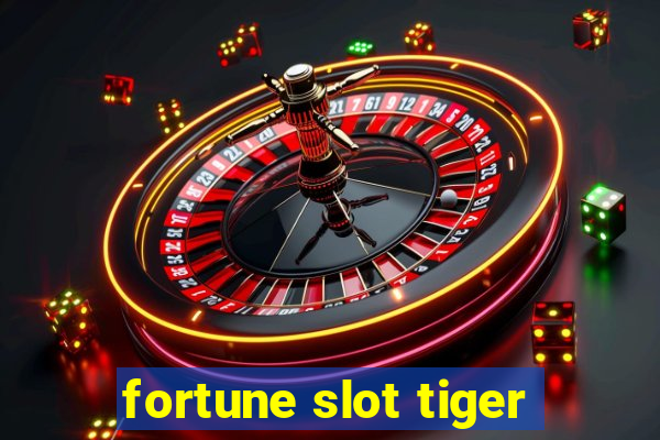 fortune slot tiger