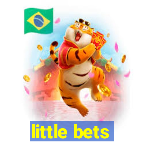 little bets