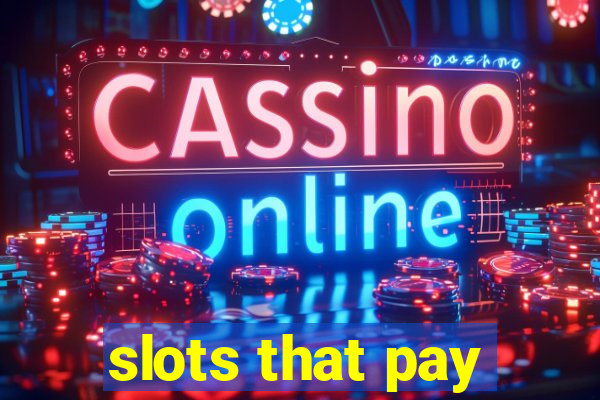 slots that pay