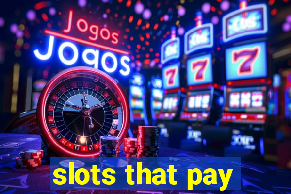 slots that pay