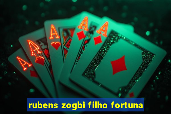 rubens zogbi filho fortuna