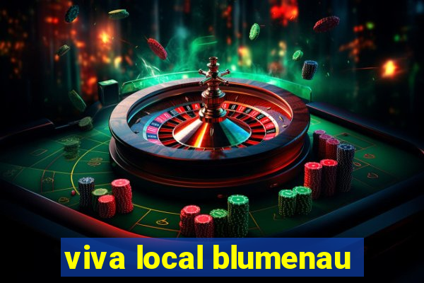 viva local blumenau