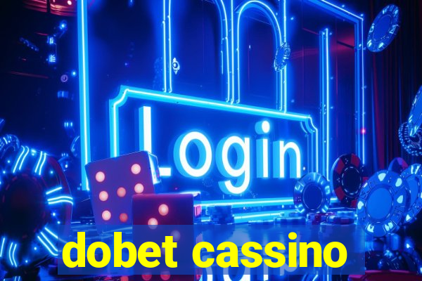 dobet cassino