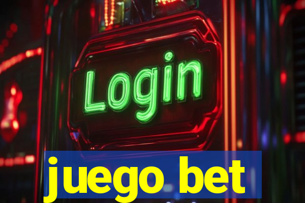 juego bet