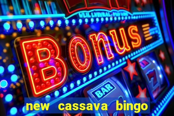 new cassava bingo sites 2023