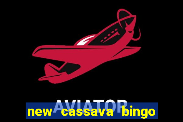 new cassava bingo sites 2023