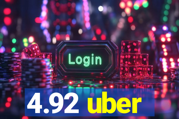 4.92 uber