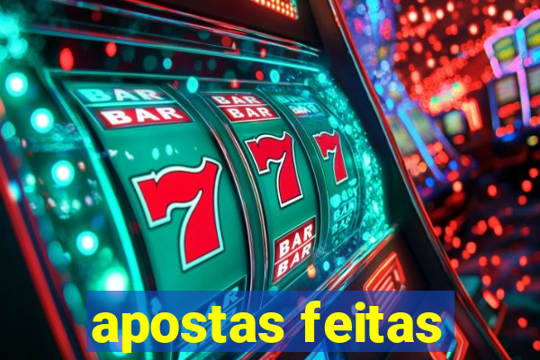 apostas feitas