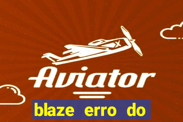 blaze erro do servidor interno