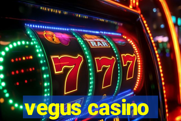 vegus casino