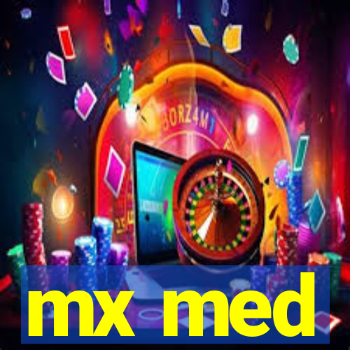 mx med