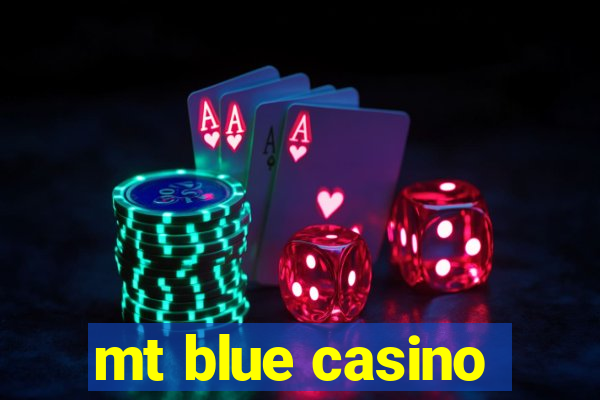 mt blue casino