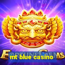 mt blue casino