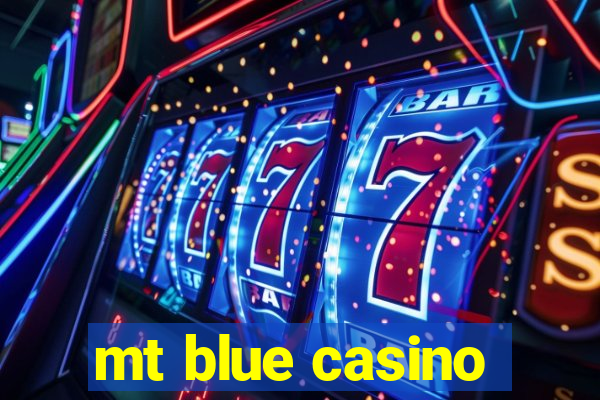 mt blue casino