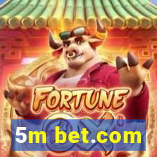 5m bet.com