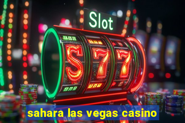 sahara las vegas casino