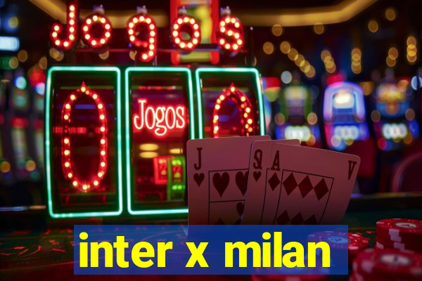 inter x milan