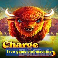 free game slot machine