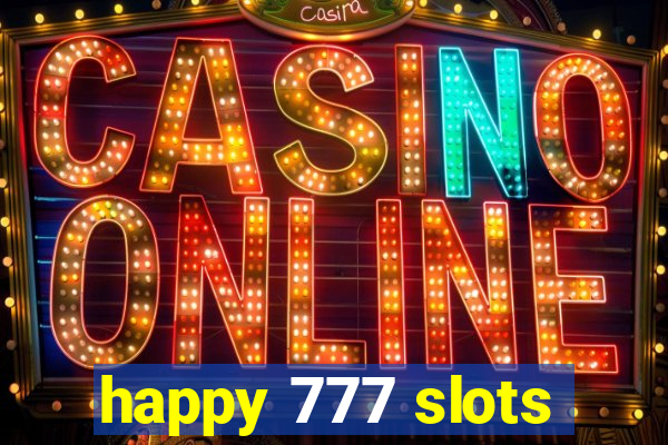 happy 777 slots