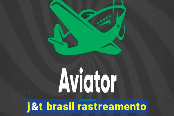 j&t brasil rastreamento