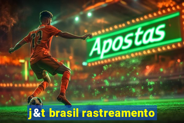 j&t brasil rastreamento