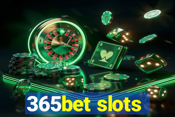 365bet slots