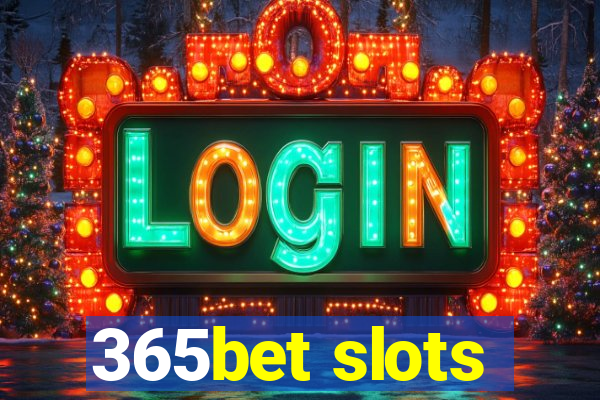 365bet slots