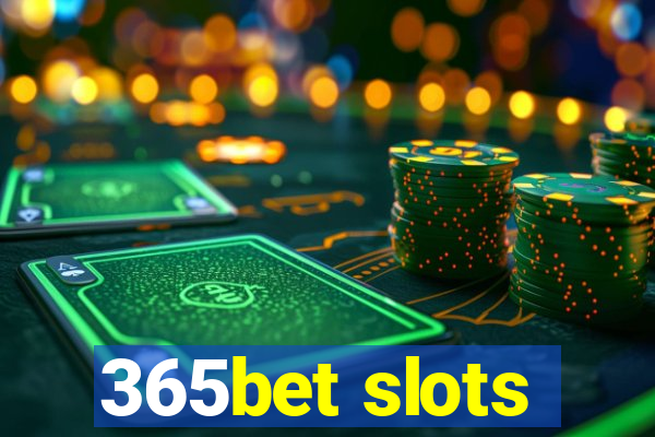 365bet slots