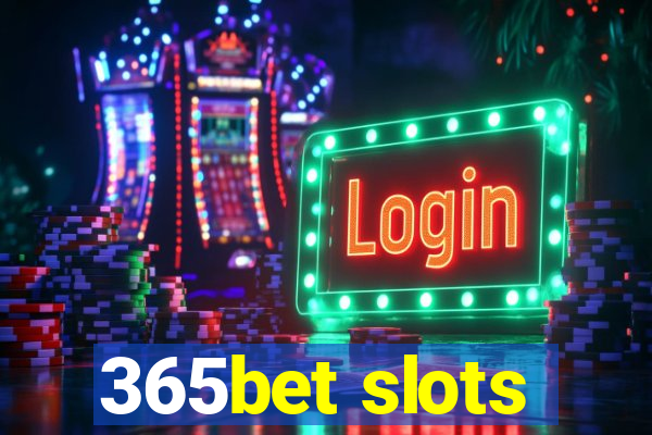 365bet slots