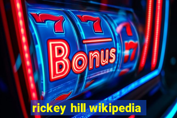 rickey hill wikipedia