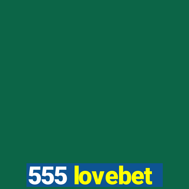 555 lovebet