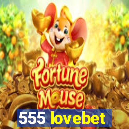 555 lovebet