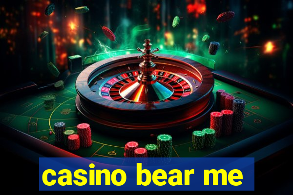 casino bear me