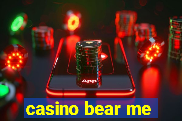 casino bear me