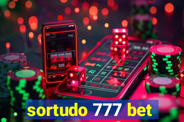 sortudo 777 bet