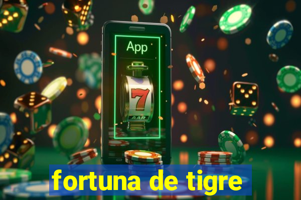 fortuna de tigre