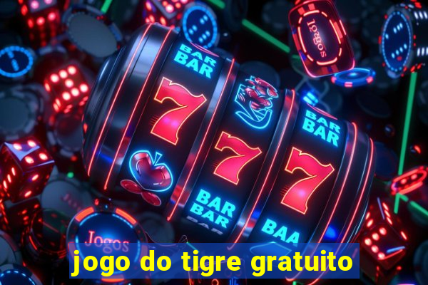 jogo do tigre gratuito