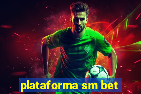 plataforma sm bet