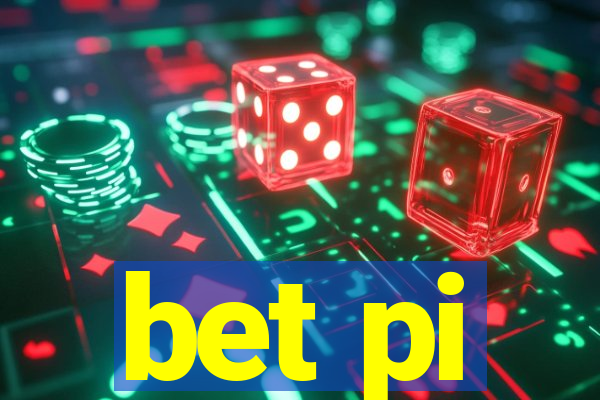 bet pi