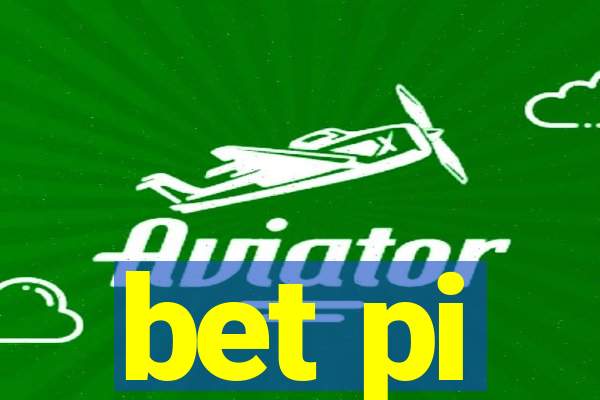 bet pi