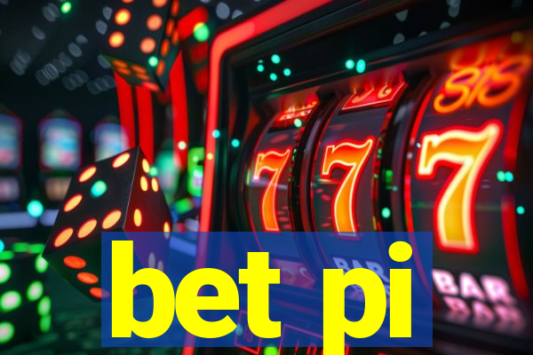 bet pi