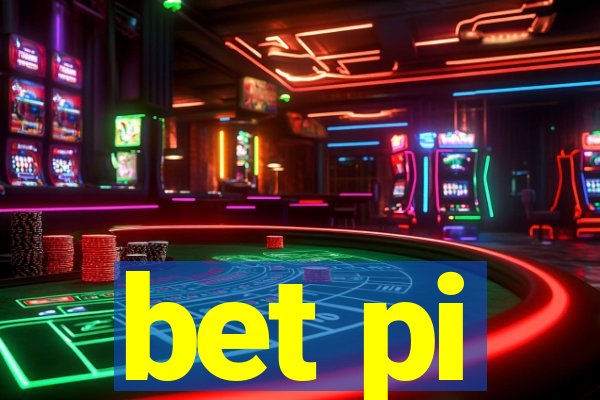 bet pi